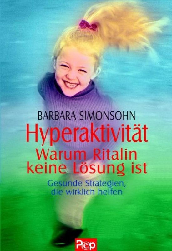 Hyperaktivität - Warum Ritalin keine Lösung ist - cover