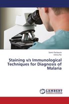 Staining V/S Immunological Techniques for Diagnosis of Malaria
