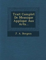 Trait Complet de M Canique Appliqu E Aux Arts...