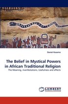The Belief in Mystical Powers in African Traditional Religion