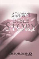 A Thumbnail Sketch of the Bible Story