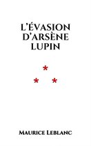L’évasion d’Arsène Lupin
