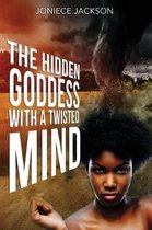 The Hidden Goddess With A Twisted Mind
