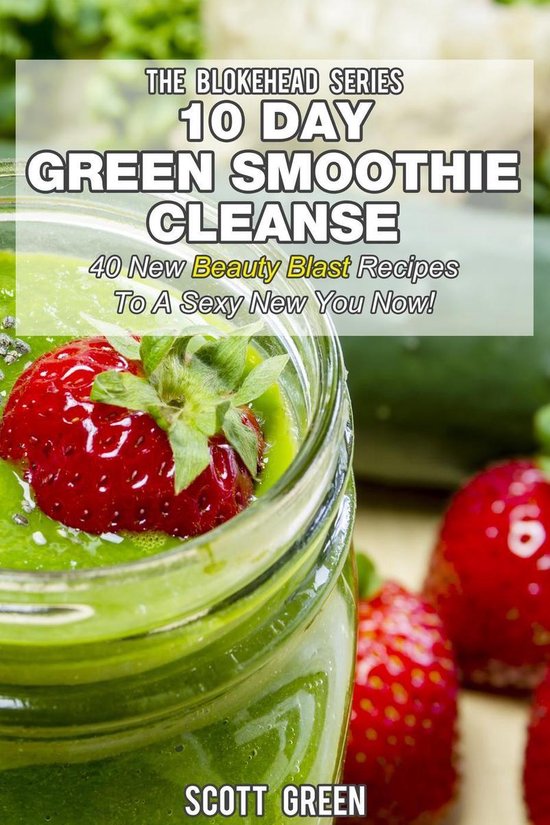 The Blokehead Success Series - 10 Day Green Smoothie Cleanse ... - cover