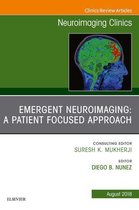 The Clinics: Radiology Volume 28-3 - Patient Centered Neuroimaging in the Emergency Department, An Issue of Neuroimaging Clinics of North America