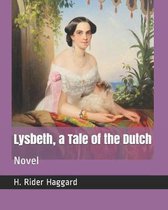 Lysbeth, a Tale of the Dutch