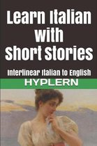 Learn Italian with Interlinear Stories for Beginners and Adv- Learn Italian with Short Stories