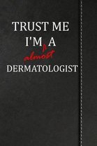Trust Me I'm almost a Dermatologist