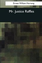 Mr. Justice Raffles