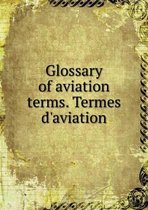 Glossary of aviation terms. Termes d'aviation