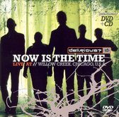 Now Is the Time: Live at Willow Creek
