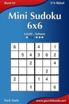 Mini Sudoku 6x6 - Leicht bis Schwer - Band 43 - 276 Ratsel
