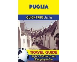 Puglia Travel Guide (Quick Trips Series)