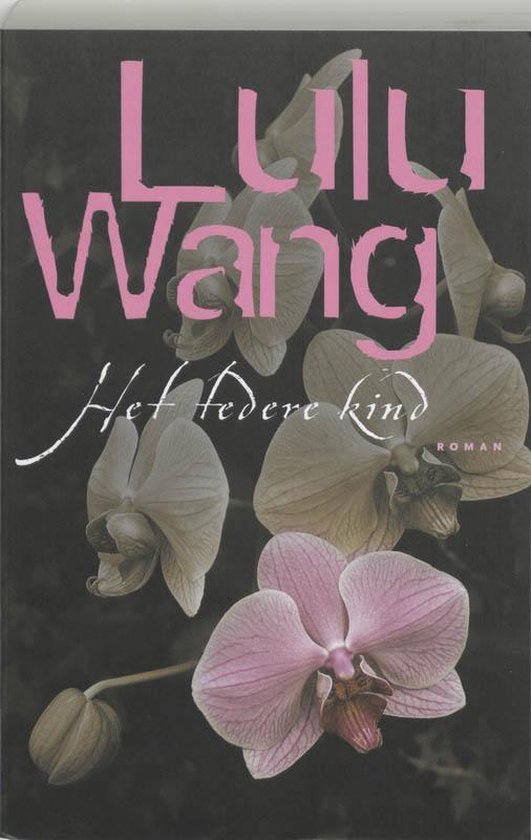 Boekomslag met de titel 'Lulu Wang - Het Tedere Kind' en orchideeën op een donkere achtergrond.