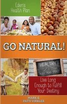 Eden's Health Plan - Go Natural!