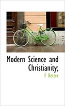 Modern Science and Christianity;