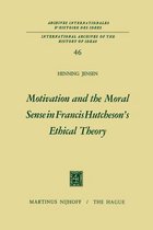 Motivation and the Moral Sense in Francis Hutcheson's Ethical Theory