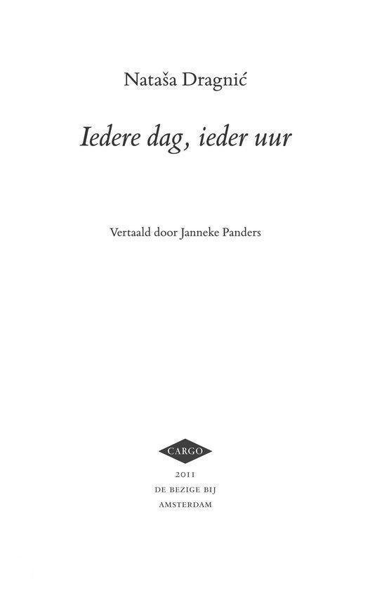 Iedere dag, ieder uur