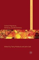 Palgrave Politics of Identity and Citizenship Series- Global Migration, Ethnicity and Britishness