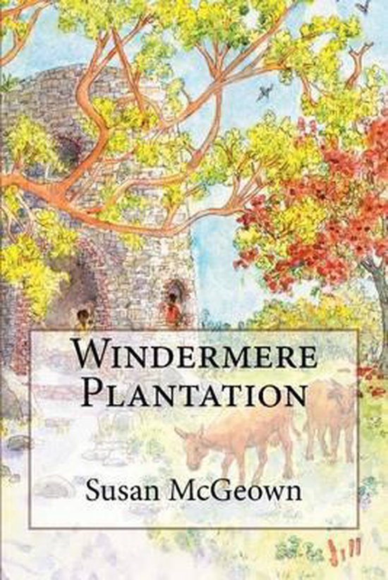 Windermere Plantation, Susan Mcgeown | 9780990316817 | Boeken | bol.com