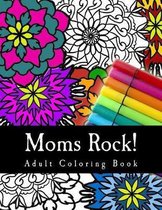 Moms Rock!