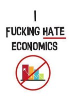 The I Fucking Hate Economics Notebook
