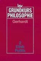 Grundkurs Philosophie 2. Ethik / Politik