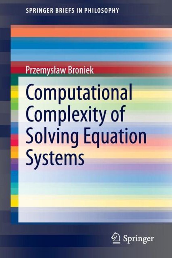 Computational Complexity of Solving Equation Systems | 9783319217499 ...