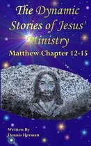 The Dynamic Stories of Jesus' Ministry
