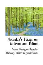 Macaulay's Essays on Addison and Milton