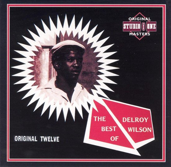 The Best Of Delroy Wilson: Original Twelve