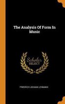 The Analysis of Form in Music