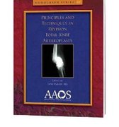 Principles and Techniques in Revision Total Knee Arthroplasty