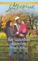 Martin's Crossing 6 - Her Guardian Rancher (Mills & Boon Love Inspired) (Martin's Crossing, Book 6)