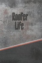 Roofer Life