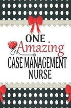 One Amazing Case Management Nurse