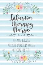 Infusion Therapy Nurse