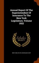 Annual Report of the Superintendent of Insurance to the New York Legislature, Volume 1922