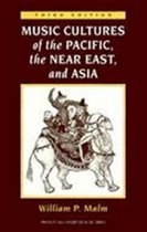 Music Cultures of the Pacific, the Near East, and Asia