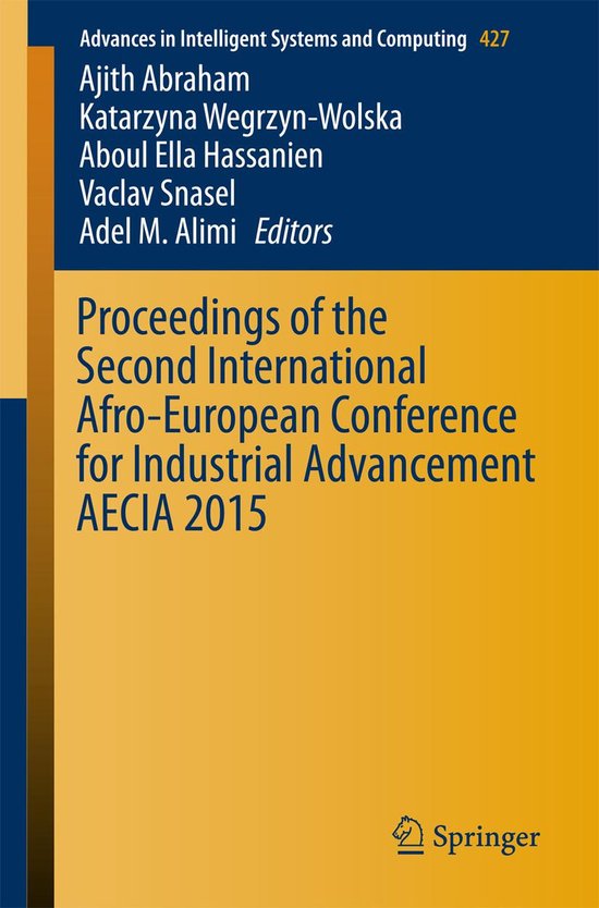 Springer Nature Proceedings excluding Computer Science - Proceedings of the Second International Afro-European Conference for Industrial Advancement AECIA 2015