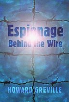 Espionage Behind the Wire