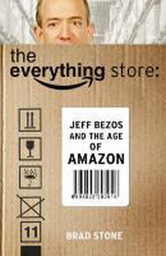 Everything Store: Jeff Bezos And The Age Of Amazon - cover