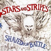 Stars & Stripes - Shaved For Battle (LP)