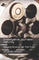 Investigative Journalist Security