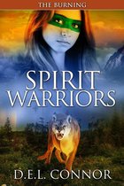 Spirit Warriors:The Burning