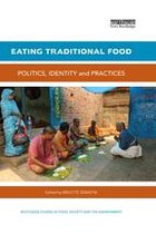 Routledge Studies in Food, Society and the Environment - Eating Traditional Food