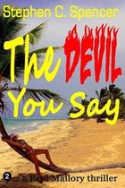 The Devil You Say