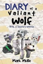 Diary of a Valiant Wolf