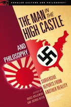 Popular Culture and Philosophy 111 - The Man in the High Castle and Philosophy