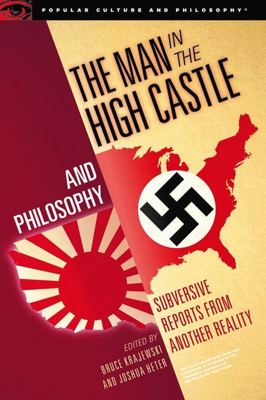 Popular Culture and Philosophy 111 The Man in the High Castle and Philosophy (ebook)... bol